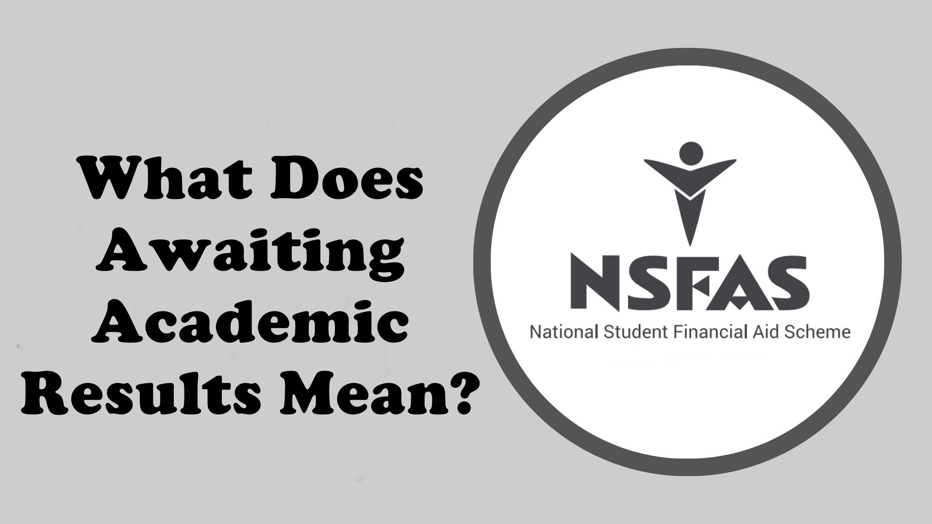 Awaiting Academic Results