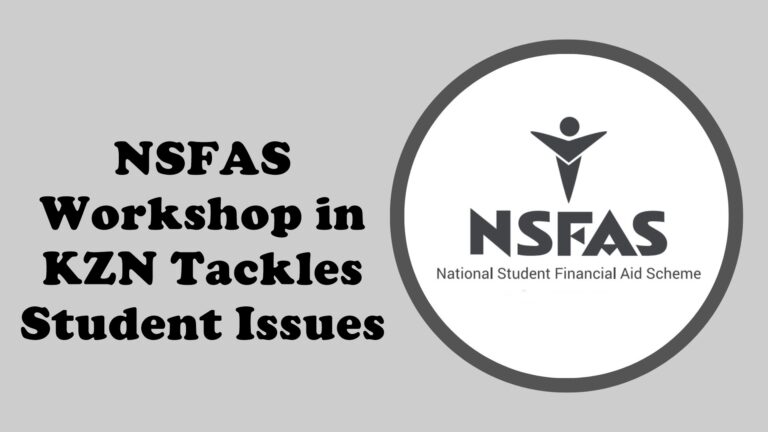 NSFAS Workshop in KZN Tackles Student Accommodation Issues