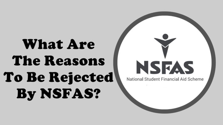 Reasons To Be Rejected By NSFAS