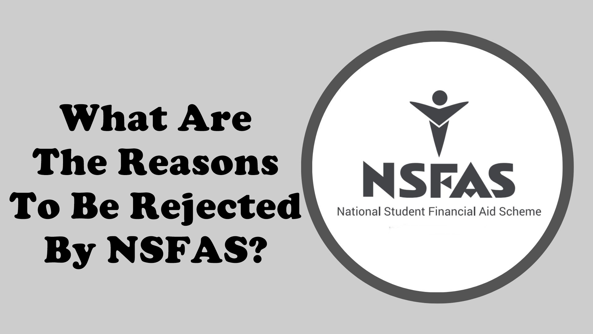 Reasons To Be Rejected By NSFAS