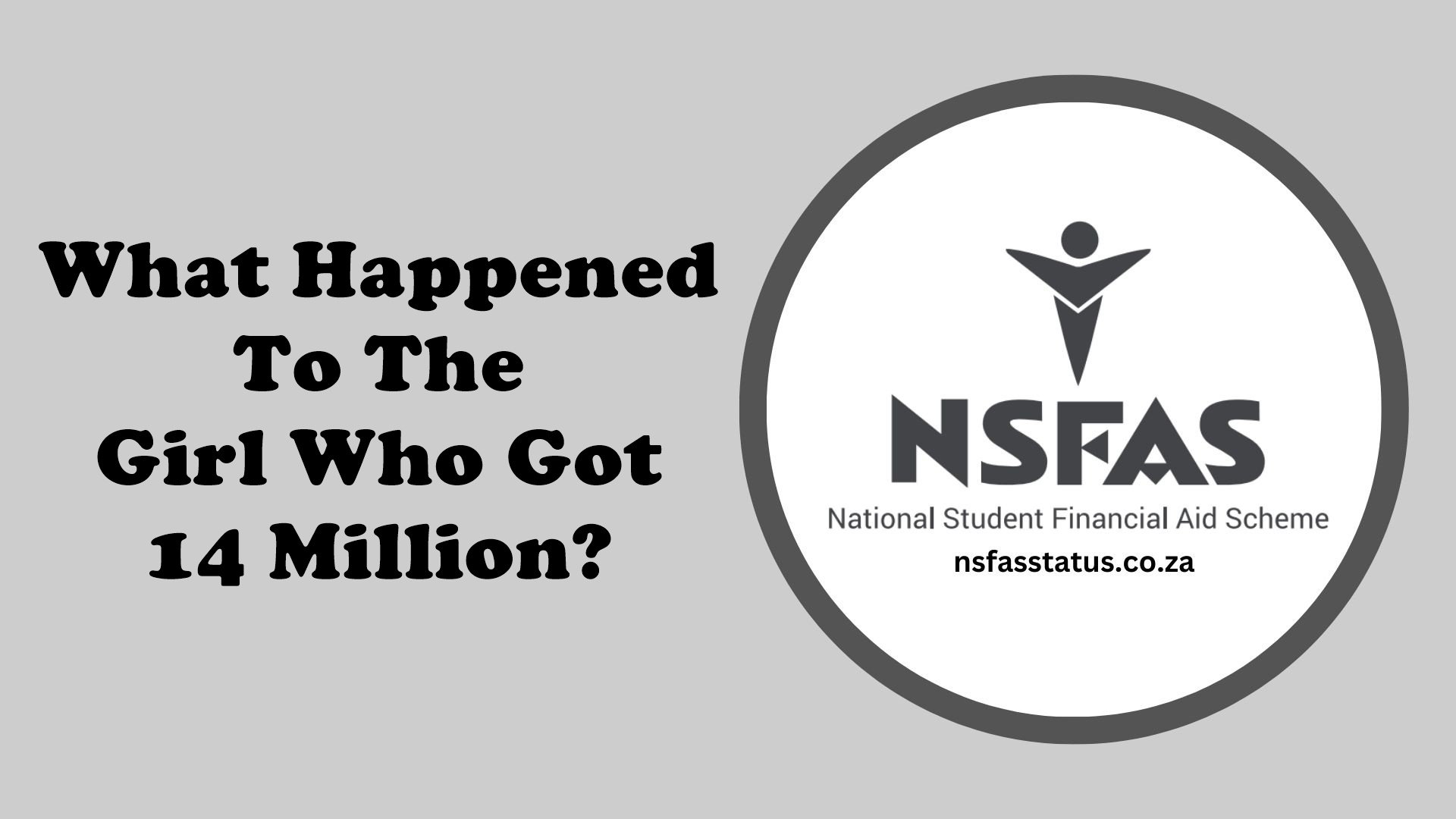 What Happened To The Girl Who Got 14 Million From NSFAS